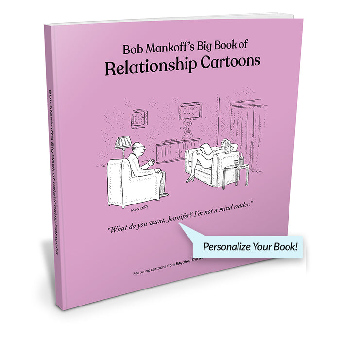 Bob Mankoff's Big Book of Relationship Cartoons (Mind Reader / Personalized Cover)