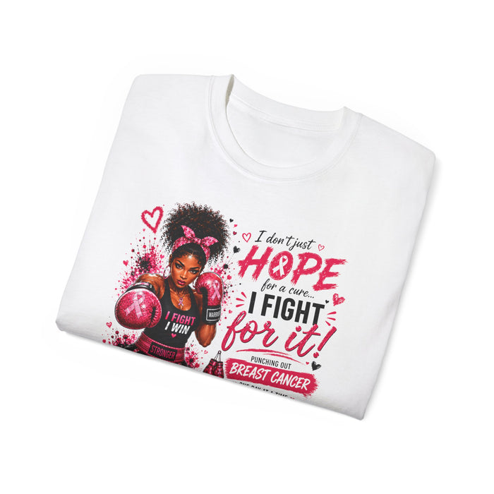 "I Don’t Just Hope I Fight for It" Empowerment Shirt