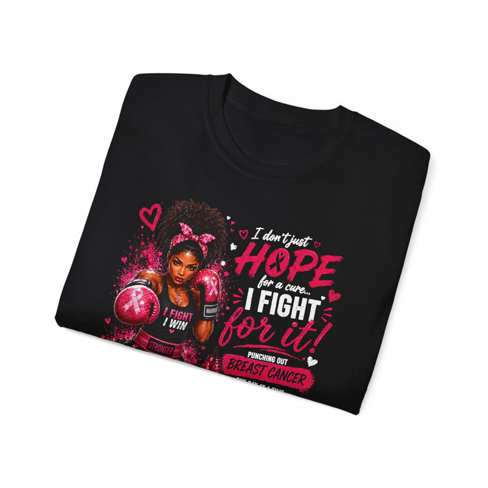 "I Don’t Just Hope I Fight for It" Empowerment Shirt