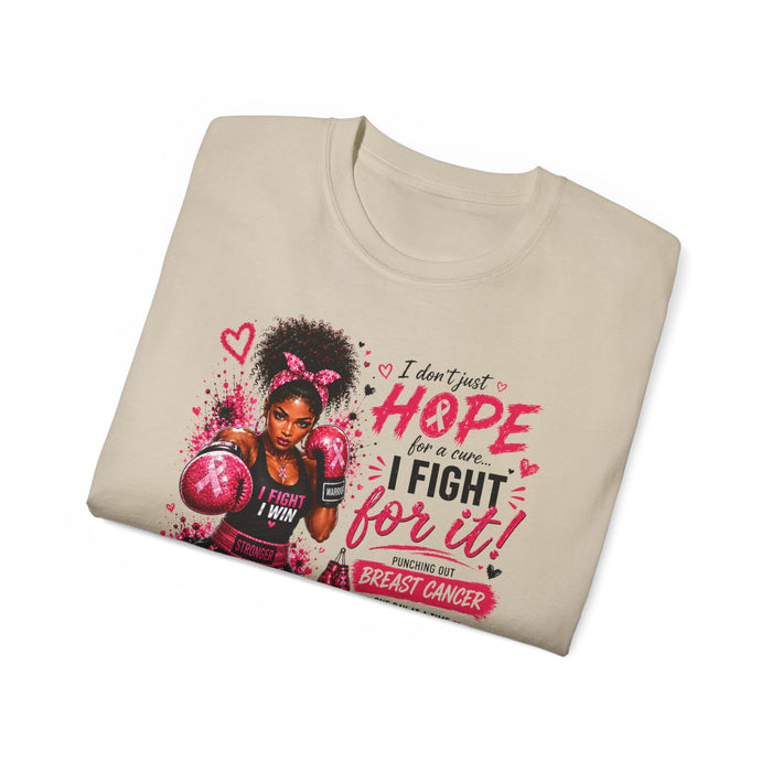 "I Don’t Just Hope I Fight for It" Empowerment Shirt