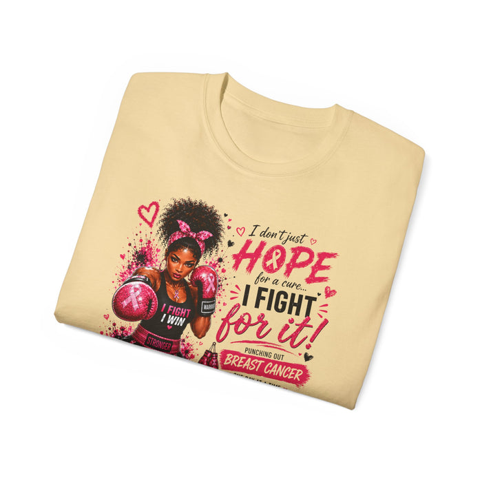 "I Don’t Just Hope I Fight for It" Empowerment Shirt