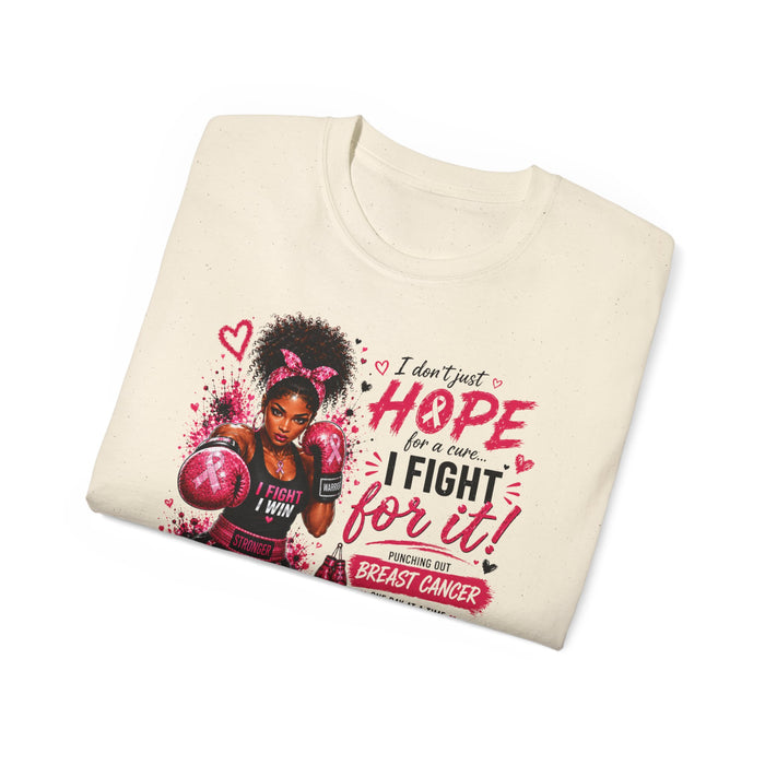 "I Don’t Just Hope I Fight for It" Empowerment Shirt