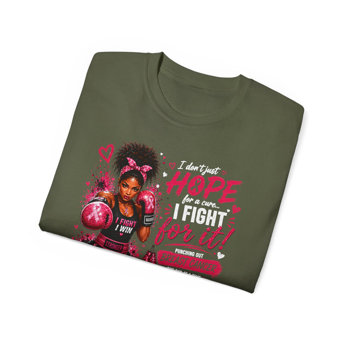 "I Don’t Just Hope I Fight for It" Empowerment Shirt
