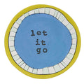 LJ156BE $28 - Blue - Let It Go - 5in Ring Dish